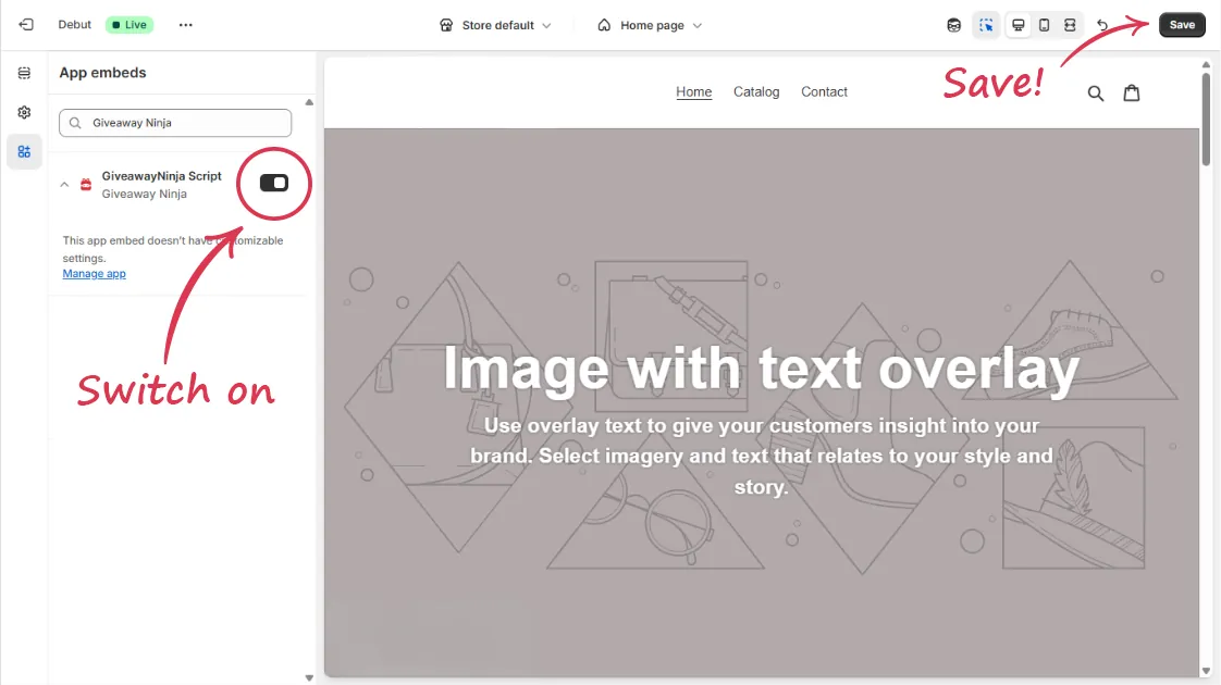 Activating the Giveaway Ninja app embed in the Shopify theme settings